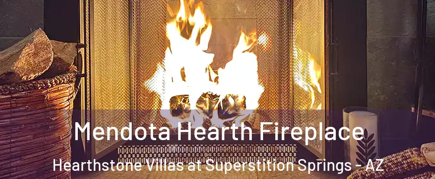 Mendota Hearth Fireplace Hearthstone Villas at Superstition Springs - AZ