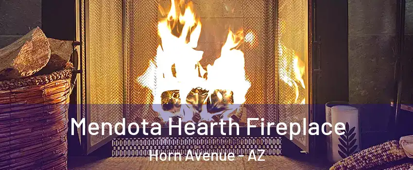 Mendota Hearth Fireplace Horn Avenue - AZ