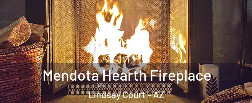 Mendota Hearth Fireplace Lindsay Court - AZ