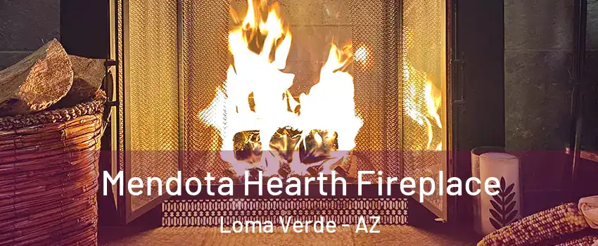 Mendota Hearth Fireplace Loma Verde - AZ