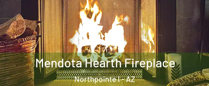 Mendota Hearth Fireplace Northpointe I - AZ
