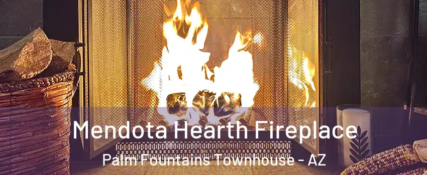 Mendota Hearth Fireplace Palm Fountains Townhouse - AZ