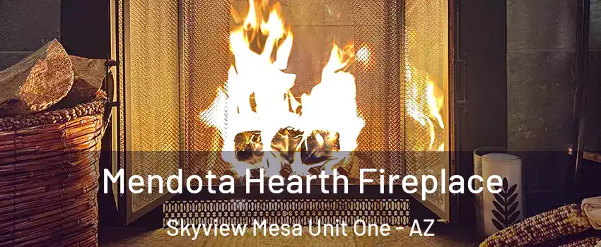 Mendota Hearth Fireplace Skyview Mesa Unit One - AZ