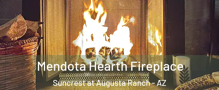 Mendota Hearth Fireplace Suncrest at Augusta Ranch - AZ
