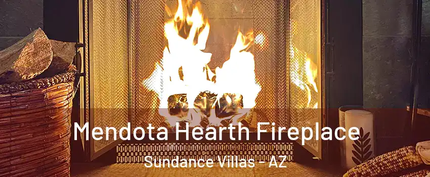 Mendota Hearth Fireplace Sundance Villas - AZ