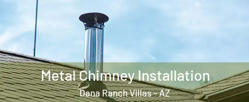 Metal Chimney Installation Dana Ranch Villas - AZ
