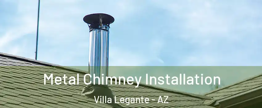 Metal Chimney Installation Villa Legante - AZ