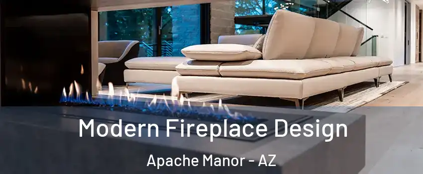 Modern Fireplace Design Apache Manor - AZ