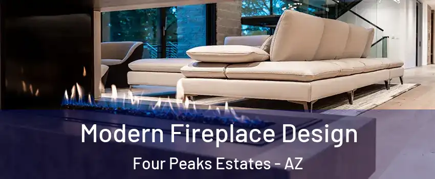 Modern Fireplace Design Four Peaks Estates - AZ