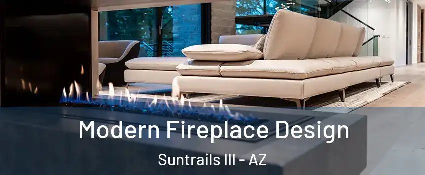 Modern Fireplace Design Suntrails III - AZ