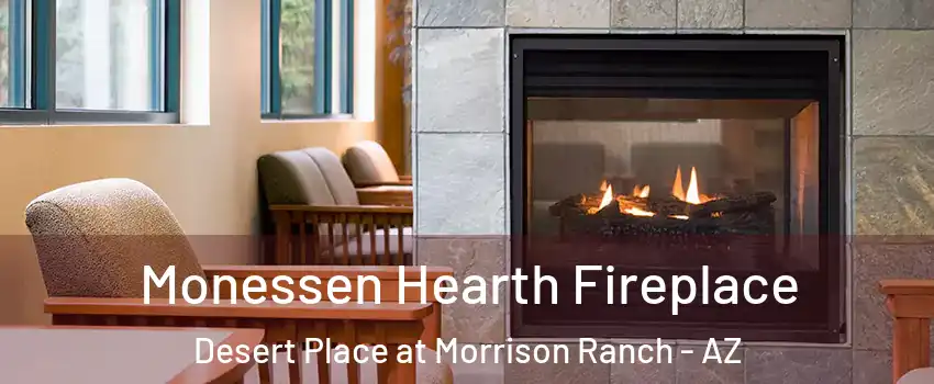 Monessen Hearth Fireplace Desert Place at Morrison Ranch - AZ