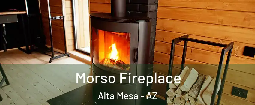 Morso Fireplace Alta Mesa - AZ