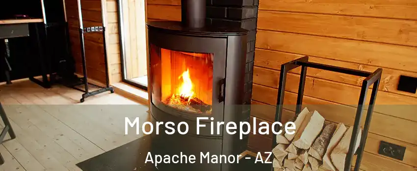 Morso Fireplace Apache Manor - AZ
