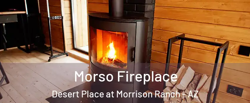 Morso Fireplace Desert Place at Morrison Ranch - AZ