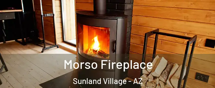 Morso Fireplace Sunland Village - AZ