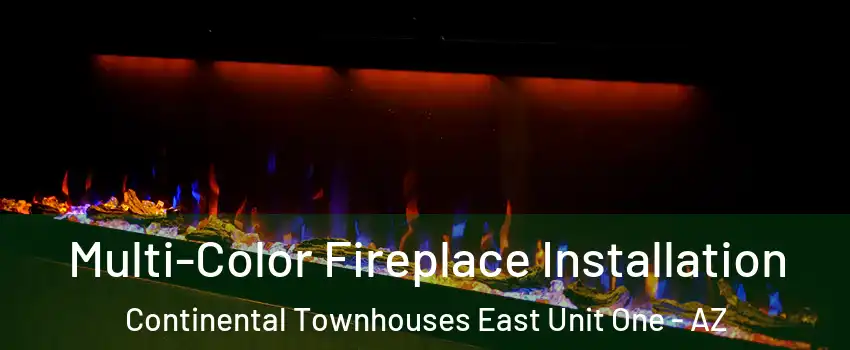 Multi-Color Fireplace Installation Continental Townhouses East Unit One - AZ