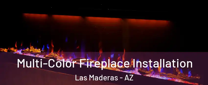 Multi-Color Fireplace Installation Las Maderas - AZ