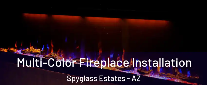Multi-Color Fireplace Installation Spyglass Estates - AZ