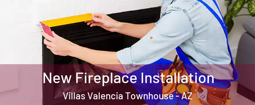 New Fireplace Installation Villas Valencia Townhouse - AZ