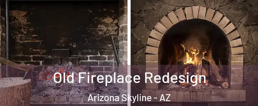 Old Fireplace Redesign Arizona Skyline - AZ