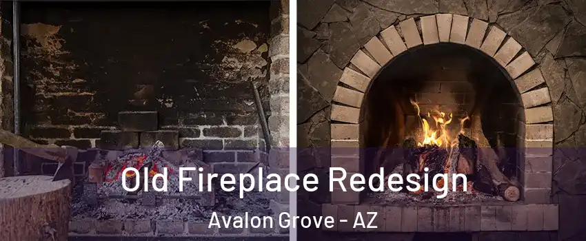 Old Fireplace Redesign Avalon Grove - AZ