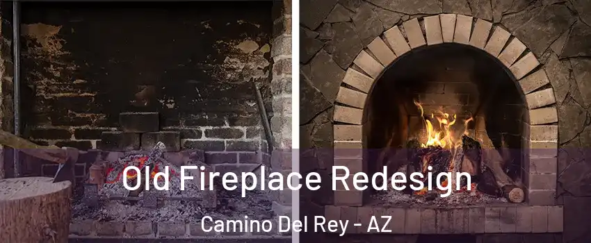 Old Fireplace Redesign Camino Del Rey - AZ