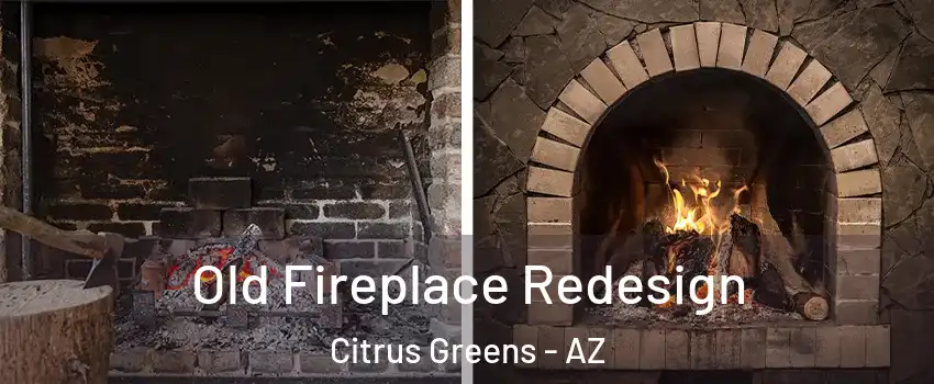 Old Fireplace Redesign Citrus Greens - AZ