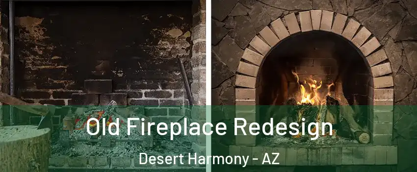 Old Fireplace Redesign Desert Harmony - AZ