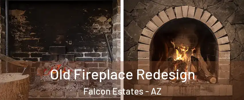 Old Fireplace Redesign Falcon Estates - AZ