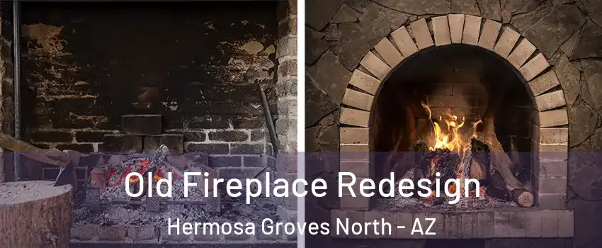 Old Fireplace Redesign Hermosa Groves North - AZ