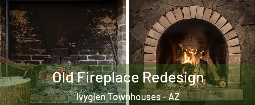 Old Fireplace Redesign Ivyglen Townhouses - AZ