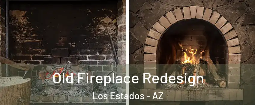 Old Fireplace Redesign Los Estados - AZ