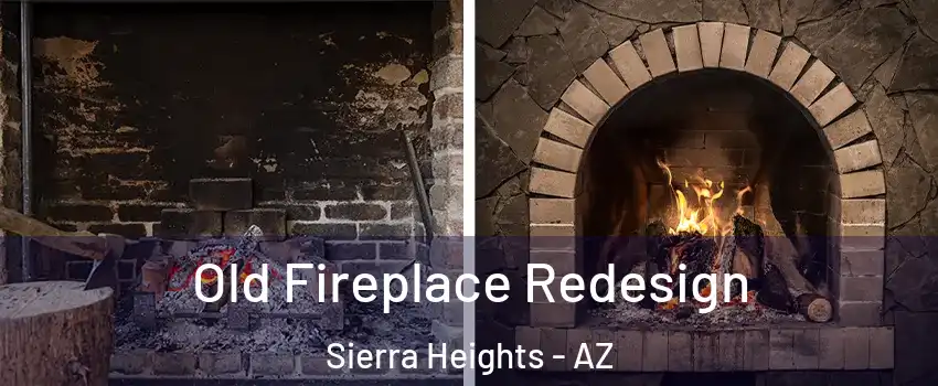Old Fireplace Redesign Sierra Heights - AZ