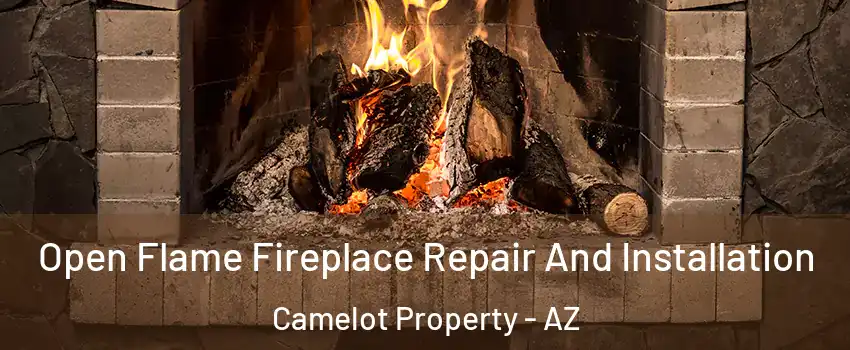 Open Flame Fireplace Repair And Installation Camelot Property - AZ