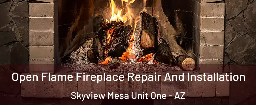 Open Flame Fireplace Repair And Installation Skyview Mesa Unit One - AZ