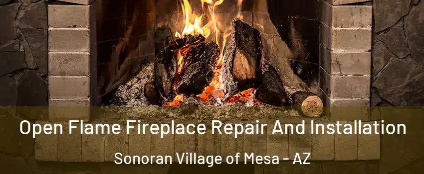 Open Flame Fireplace Repair And Installation Sonoran Village of Mesa - AZ