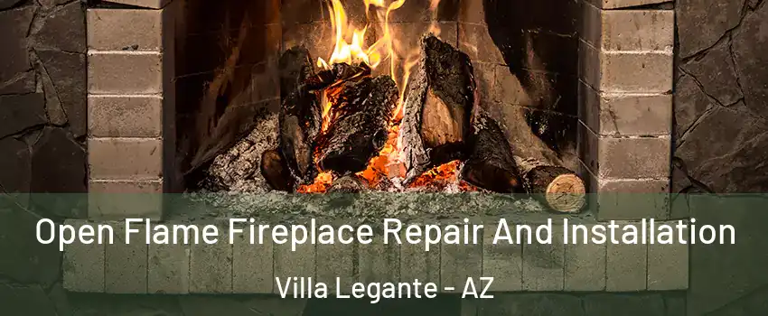 Open Flame Fireplace Repair And Installation Villa Legante - AZ