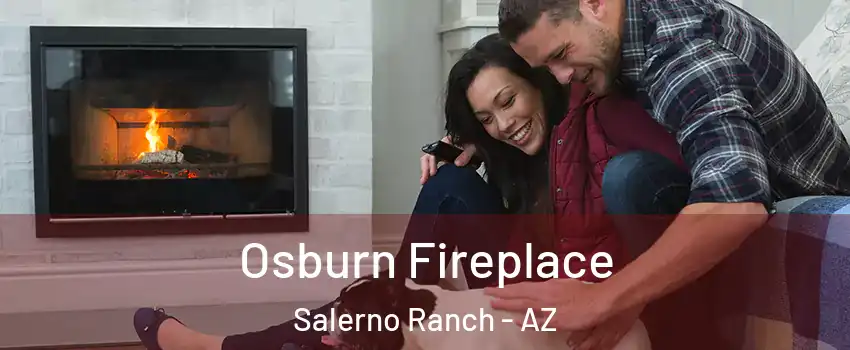 Osburn Fireplace Salerno Ranch - AZ
