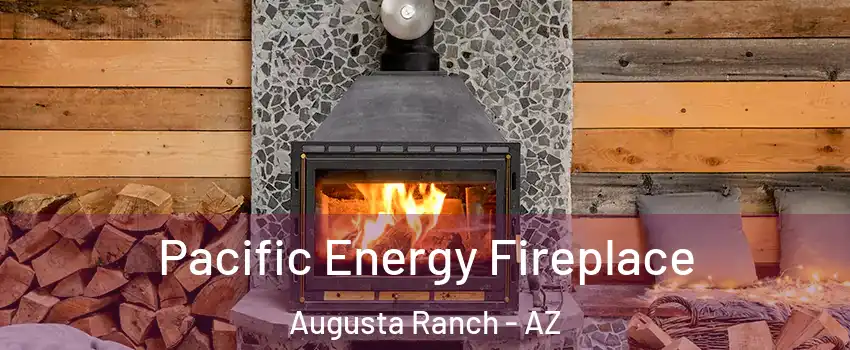 Pacific Energy Fireplace Augusta Ranch - AZ