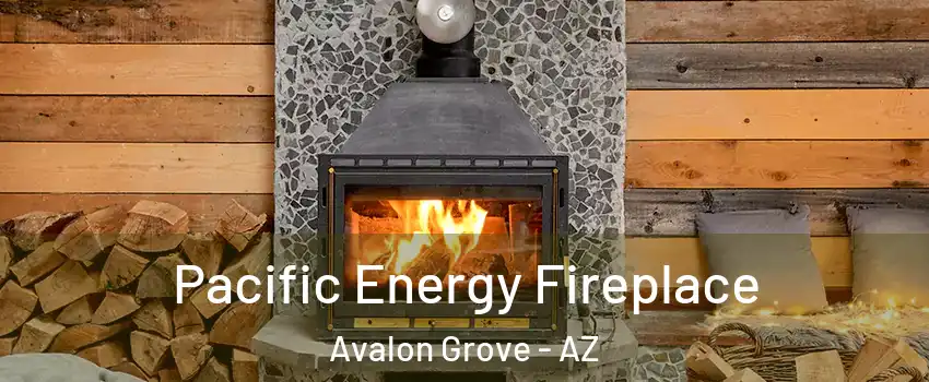 Pacific Energy Fireplace Avalon Grove - AZ