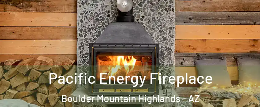 Pacific Energy Fireplace Boulder Mountain Highlands - AZ