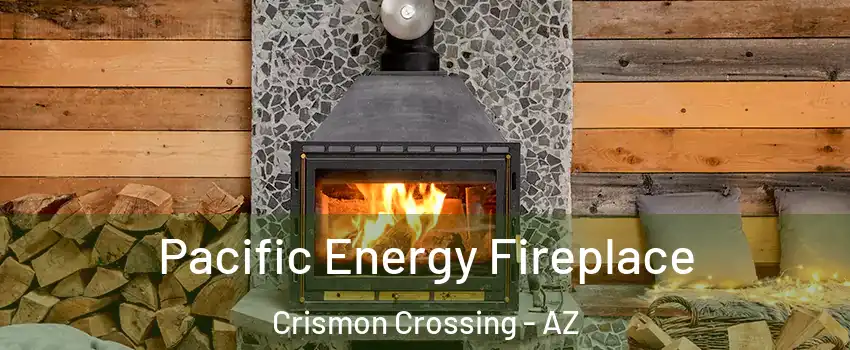 Pacific Energy Fireplace Crismon Crossing - AZ