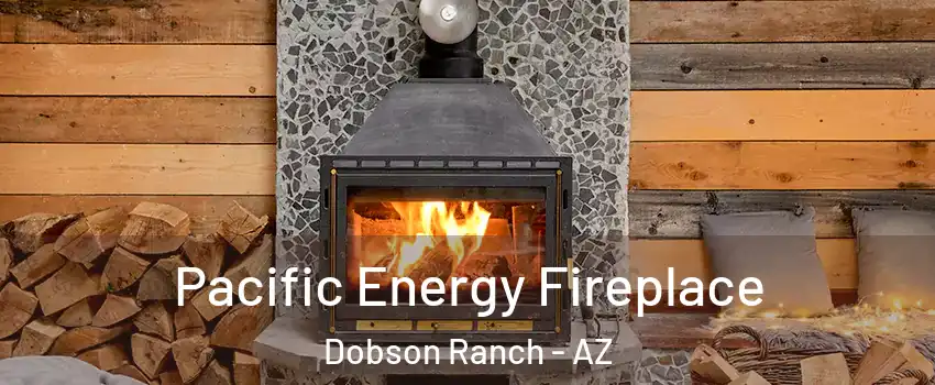 Pacific Energy Fireplace Dobson Ranch - AZ