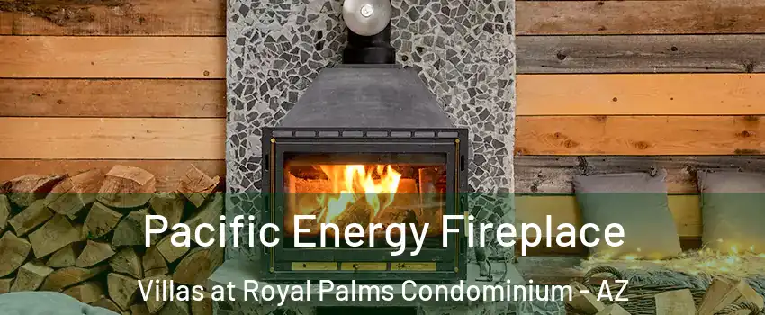 Pacific Energy Fireplace Villas at Royal Palms Condominium - AZ