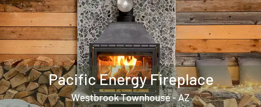 Pacific Energy Fireplace Westbrook Townhouse - AZ