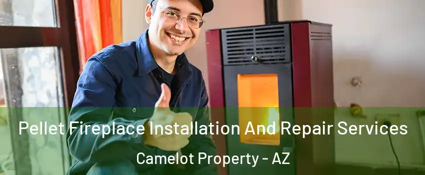 Pellet Fireplace Installation And Repair Services Camelot Property - AZ