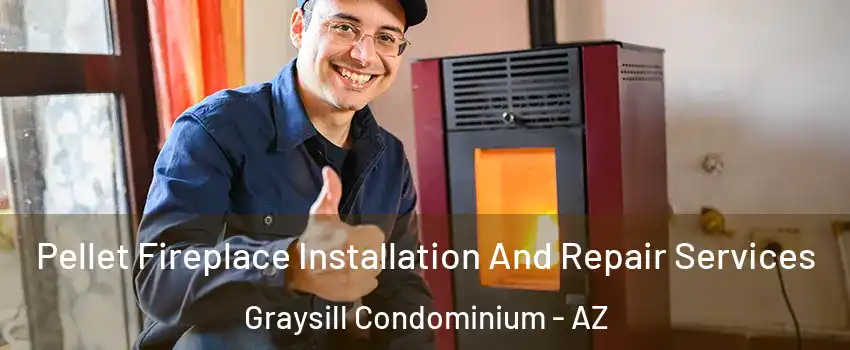 Pellet Fireplace Installation And Repair Services Graysill Condominium - AZ