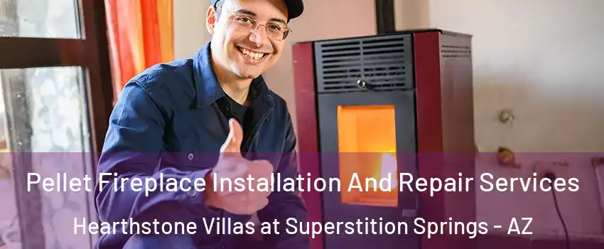 Pellet Fireplace Installation And Repair Services Hearthstone Villas at Superstition Springs - AZ