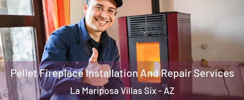 Pellet Fireplace Installation And Repair Services La Mariposa Villas Six - AZ