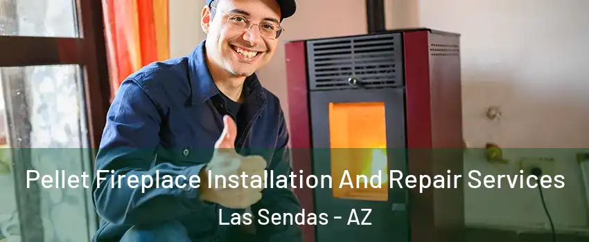 Pellet Fireplace Installation And Repair Services Las Sendas - AZ